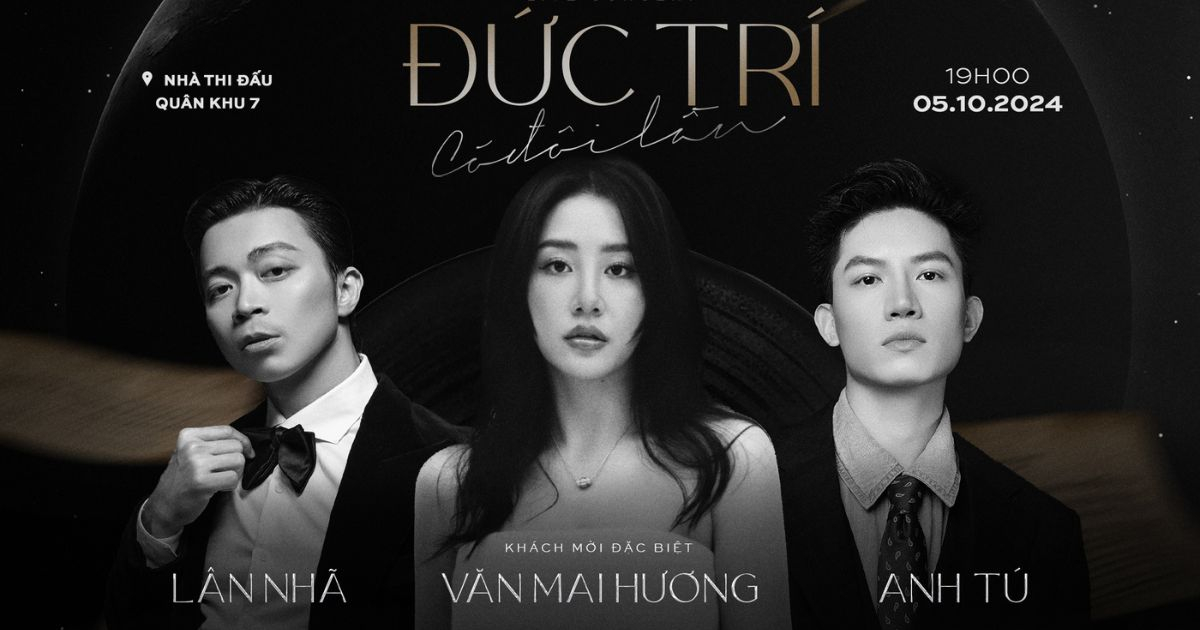 NS Đức Trí tổ chức concert quy tụ toàn sao khủng: Văn Mai Hương và “Voi Bản Đôn” Anh Tú sẽ là “cơn gió lạ”