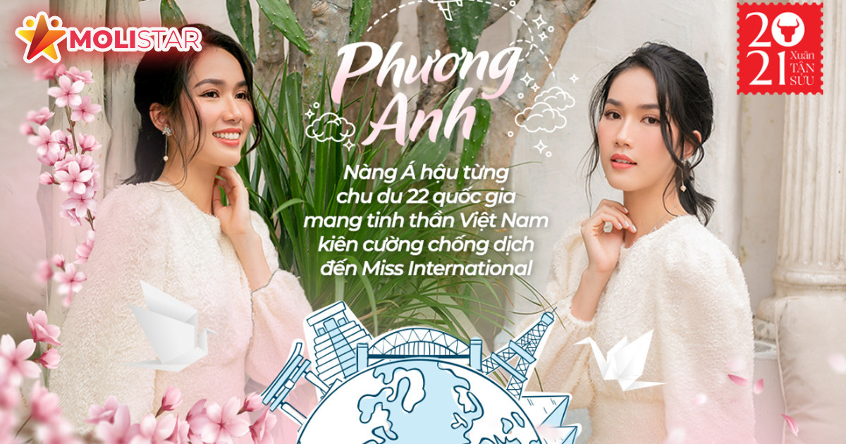 Phương Anh: Nàng Á hậu chu du 22 nước mang tinh thần Việt Nam kiên cường chống dịch đến Hoa hậu Quốc tế