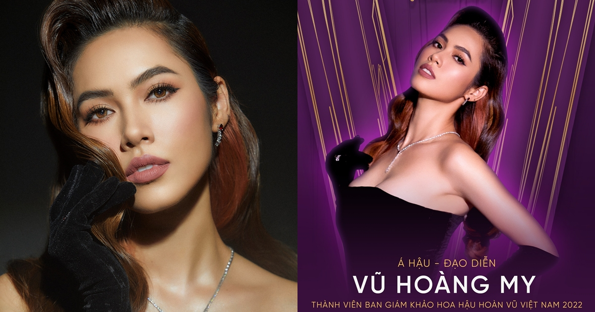 Lộ diện giám khảo cuối cùng của Hoa hậu Hoàn vũ Việt Nam 2022: Á hậu Vũ Hoàng My