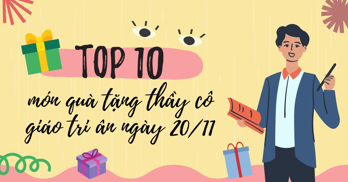 Top 10 món quà tặng thầy cô giáo ý nghĩa tri ân ngày 20/11