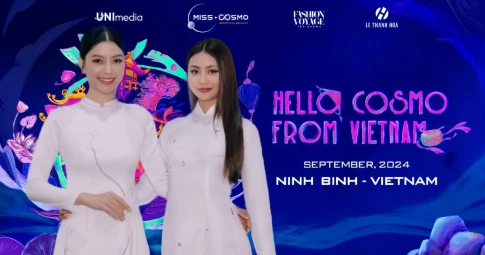 Miss Cosmo 2024: Fashion show “Hello Cosmo from Vietnam” tại Ninh Bình mở màn chuỗi festival "có 1 không 2"