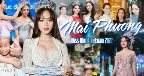 Miss World Vietnam 2022 - Mai Phương: "Đòn roi từ dư luận chính là sự cảnh tỉnh ngọt ngào nhất"