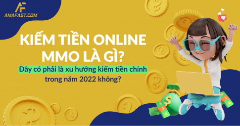 Kiếm tiền Online MMO là gì? Đây có phải là xu hướng kiếm tiền chính trong năm 2022 không?