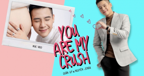 You Are My Crush - Quân A.P x Nguyên Jenda | Official MV