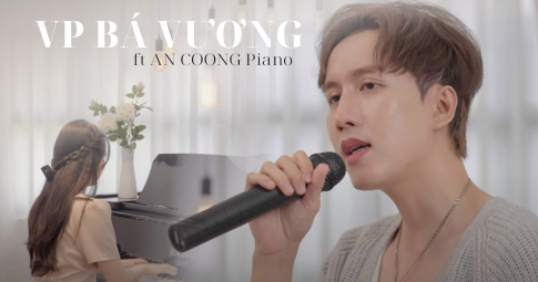 Sau MV 10 tỷ, VP Bá Vương tung “Em Đang Ở Đâu” bản tiếng Anh kết hợp cực chill cùng pianist An Coong