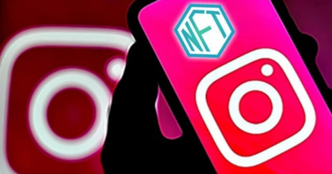 Meta sẽ hỗ trợ NFT trên Instagram cho 100 quốc gia