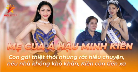 Mẹ Á hậu Minh Kiên: Con gái thiệt thòi nhưng hiểu chuyện, nếu nhà không khó khăn, Kiên còn tiến xa