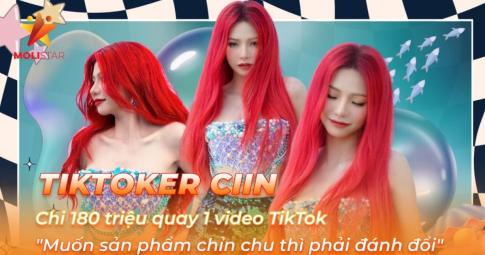 TikToker CiiN chi 180 triệu quay 1 video TikTok: "Muốn sản phẩm chỉn chu thì phải đánh đổi"