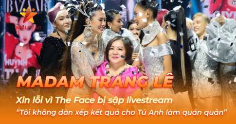 Bà Trang Lê xin lỗi vì The Face bị sập live: Tôi không dàn xếp kết quả cho Tú Anh làm quán quân